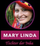 MARY LINDA, Tochter der Inka